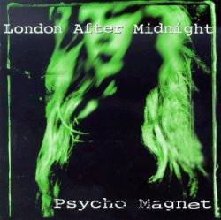 London After Midnight : Psycho Magnet
